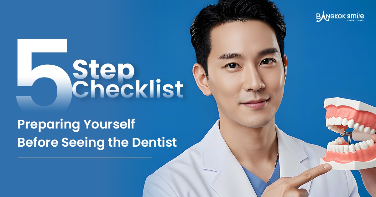 5-Step Checklist: Preparing Yourself Before Seeing the Dentist
